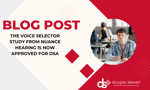 The Voice Selector Study from Nuance Hearing is now approved for DSA!