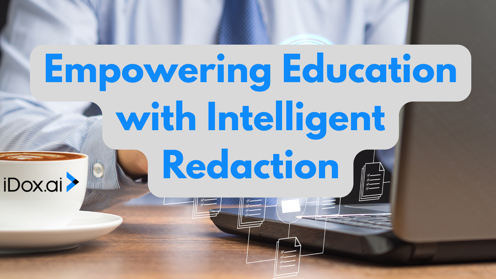 Empowering Education with Intelligent Redaction 